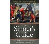 The Sinners Guide by The Venerable Louis of Grenada Venerable Louis of Grenada (Auteur)