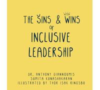 The Sins And Wins Of Inclusive Leadership