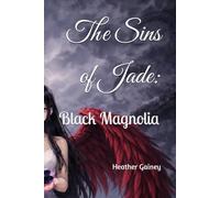 The Sins of Jade: Black Magnolia