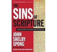The Sins of Scripture by John Shelby Spong Paperback Book John Shelby Spong (Auteur)