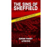 The Sins of Sheffield: True Crime Tales from the Steel City