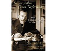The Sir Arthur Conan Doyle Reader Arthur Conan Doyle, Jeffrey Meyers, Valerie Meyers (Auteur)