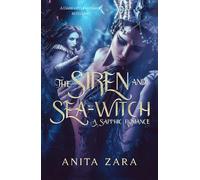 The Siren and Sea-Witch: A Sapphic Romance: A Dark Little Mermaid Retelling