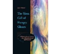 The Siren Call Of Hungry Ghosts