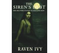 The Siren's Debt: She delivers justice in salt and skin