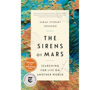 The Sirens of Mars: Searching for Life on Another World