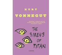 The Sirens of Titan: A Novel by Kurt Vonnegut(1998-09-08)