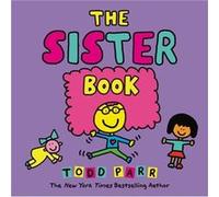 The Sister Book by Todd Parr Inconnu (Auteur)