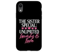 The Sister Special : Unlimited Laughs & Love Sister Coque pour iPhone XR