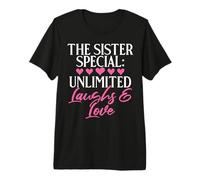 The Sister Special : Unlimited Laughs & Love Sister T-Shirt Haut de Gamme