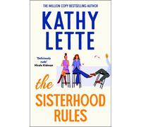 The Sisterhood Rules The hilarious new novel from the million copy bestselling author - Kathy Lette - Aria - ebook (ePub) - Livre