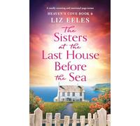 The Sisters at the Last House Before the Sea: A totally stunning and emotional page-turner