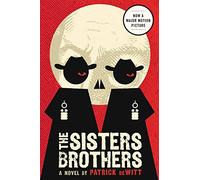 The Sisters Brothers: A Novel