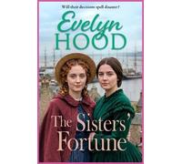 The Sisters’ Fortune: A heartfelt, emotional story of sisterhood and overcoming adversity from Evelyn Hood in 2026