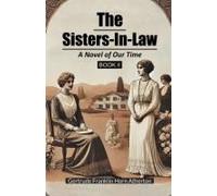 The Sisters-In-Law A Novel Of Our Time Book Ii