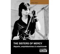 The Sisters of Mercy, Napalm, Amphetamines et Misericorde