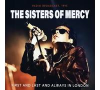 The Sisters Of Mercy - The Sisters of Mercy: First And Last And Always In London
