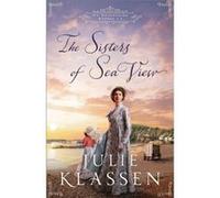The Sisters of Sea View by Julie Klassen Julie Klassen (Auteur)