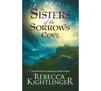 The Sisters of The Sorrows Cove: The Bury Down Chronicles, Book 3