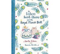 The Sisters Saint-Claire And The Royal Mouse Ball