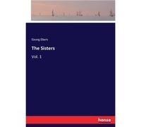 The SistersVol. 1 - Georg Ebers - BoD Third Party Titles - Livre en Anglais Georg EbersGeorg Ebers (Auteur)