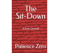 The Sit Down: A Dark Comedy