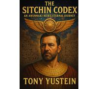The Sitchin Codex: An Anunnaki Heir’s Eternal Journey