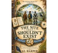 The Site That Shouldn't Exist: Some places don't stay lost; they're just waiting to be understood.