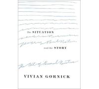The Situation and the Story: The Art of Personal Narrative