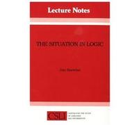 The Situation in Logic by Jon Barwise Jon Barwise (Auteur)