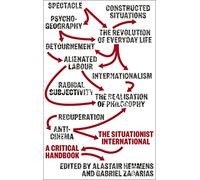 The Situationist International: A Critical Handbook