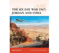 Simon Dunstan – The Six Day War 1967: Jordan and Syria