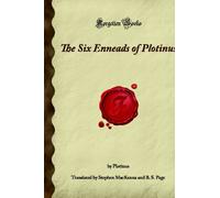 The Six Enneads of Plotinus (Forgotten Books)