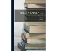 The Six Enneads; Volume 1