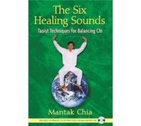 The Six Healing Sounds by Mantak Chia Mantak Chia (Auteur)