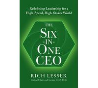 The Six-in-One CEO Redefining Leadership for a High-Speed, High-Stakes World - Rich Lesser - Harvard Business Review Press - ebook (ePub) - Livre