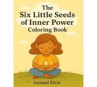 The Six Little Seeds of Inner Power