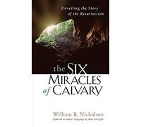 The Six Miracles Of Calvary