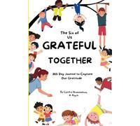 The Six of Us, Grateful Together: 365 Day Journal to Capture Our Gratitude