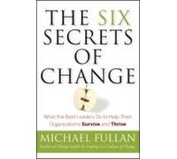 The Six Secrets Of Change