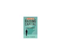The Six Secrets Of Raising Capital