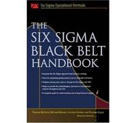 The Six Sigma Black Belt Handbook