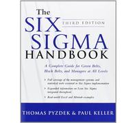 The Six Sigma Handbook: A Complete Guide for Green Belts, Black Belts, and Managers at All Levels
