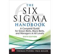 Manuel Six Sigma – Guide complet pour ceintures vertes, ceintures noires et managers
