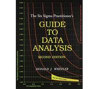 The Six Sigma Practitioner's Guide to Data Analysis