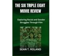 The Six Triple Eight Movie Review: Exploring Racial And Gender Struggles Through Film