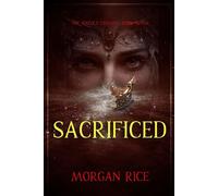 The Sixfold Crown: Sacrificed (The Sixfold Crown Series-Book Seven) - Morgan Rice - Morgan Rice - ebook (ePub) - Livre