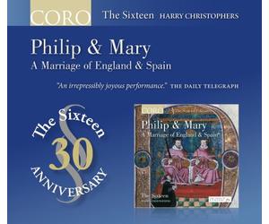 The Sixteen - Philip&Mary [Import]