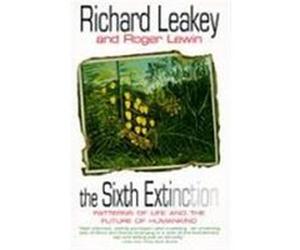 The Sixth Extinction Richard Leakey, Roger Lewin (Auteur)