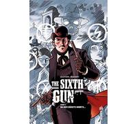 THE SIXTH GUN - Tome 1